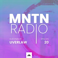 MNTN Radio #020 | Uverlaw Guestmix