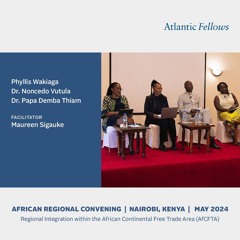 African Regional Convening - Nairobi, Kenya - May 2024 | Regional Integration within the AfCFTA