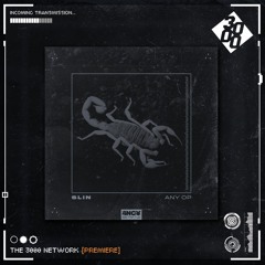SLIN - ANY OP [The 3000 Network Premiere]