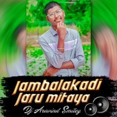 Jambalakadi Jaru Mitay Dj song Hard Bass