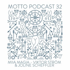 MOTTO Podcast.32 by Miia Magia, Viktor Ström & Joline Scheffler