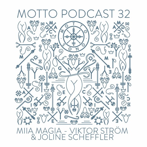 MOTTO Podcast.32 by Miia Magia, Viktor Ström & Joline Scheffler