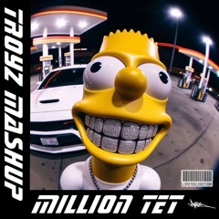 MILLIION TET - TROYZ MASHUP