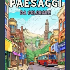 [ebook] read pdf 🌟 PAESAGGI DA COLORARE: Libro da colorare per Adulti – Una collezione di 52 Paesa