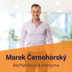 Energeťák 07: Marek Černohorský: Jak se ze začínajícího obchodníka stal spolumajitel firmy