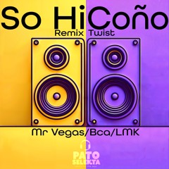 Mr Vegas,Bca,LMK - So High Remix (Coño Twist)
