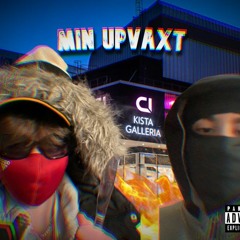 Min Upvaxt (ft. D.Lito)