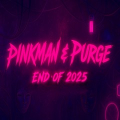 PINKMAN & PURGE - END OF 2025 (HARDTEKK)