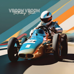 Vroom Vroom (Björns) Birthday Bash