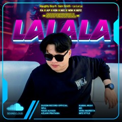 Lalala - ( FA x AP x KM x WM x MG x MFz ) #SUPERWILL!!!