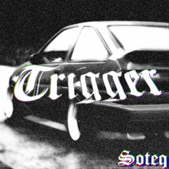 TRIGGER