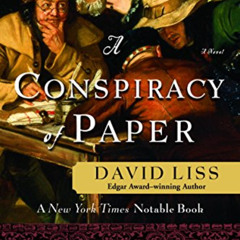 [Read] EBOOK 💖 A Conspiracy of Paper: A Novel (Benjamin Weaver Book 1) by  David Lis