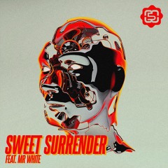 Sweet Surrender (feat. Mr White)