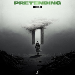 DEBO - PRETENDING