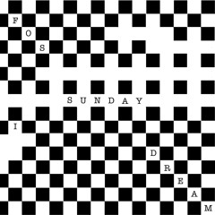 Sunday, I Dream