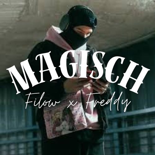 Filow x Freddy - Magisch