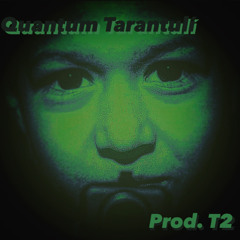 Quantum Tarantulí (NaMímSrdci) Prod. T2 |2020|