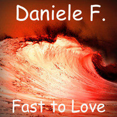 Fast to love