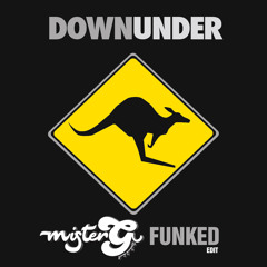 Down Under (MisterG Funked Edit)