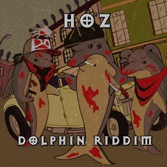 HO'Z - DOLPHIN RIDDIM [Free Download] Check descript