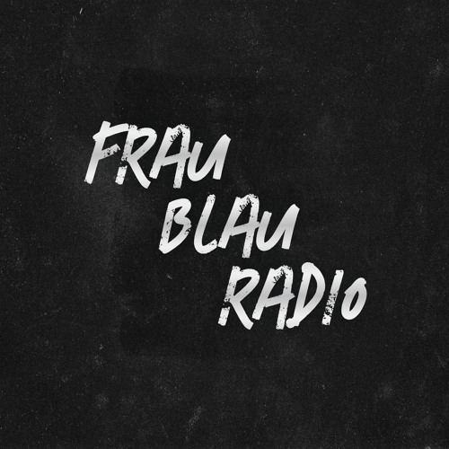 Xinobi - Frau Blau Radio 2021-09-22
