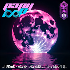 DRuiD - oCeaN DReaMS oF THe MooN !