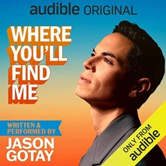 [Download] EPUB 💕 Where You’ll Find Me by  Jason Gotay,Jason Gotay,Audible Originals