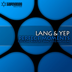 Perfect Moments (Official Airport Jam 2010 Anthem) (Original Mix)