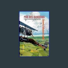 ebook read [pdf] 📖 Por dos banderas: El único latinoamericano junto al Barón Rojo (Spanish Edition