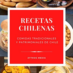 [READ] EPUB ✔️ Recetas Chilenas: Comidas Tradicionales y Patrimoniales de Chile (Span