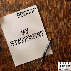 Bossco - My Statement