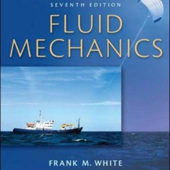 [Access] KINDLE 💚 Fluid Mechanics with Student DVD (McGraw-Hill Series in Mechanical