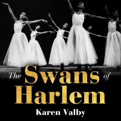 The Swans of Harlem by Karen Valby - Audiobook sample
