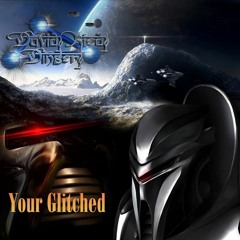 Your Glitched Your Glitched (Dubtronica Soundscape)