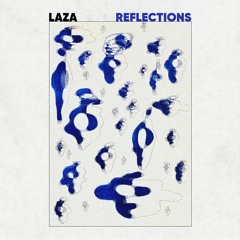 LAZA - Dem Good Ol' Days (Reflections EP)