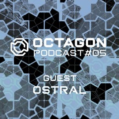 Podcast #05 - Ostral