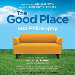 [Get] [PDF EBOOK EPUB KINDLE] The Good Place and Philosophy: Everything is Forking Fi