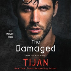 The Damaged by Tijan, audiobook excerpt