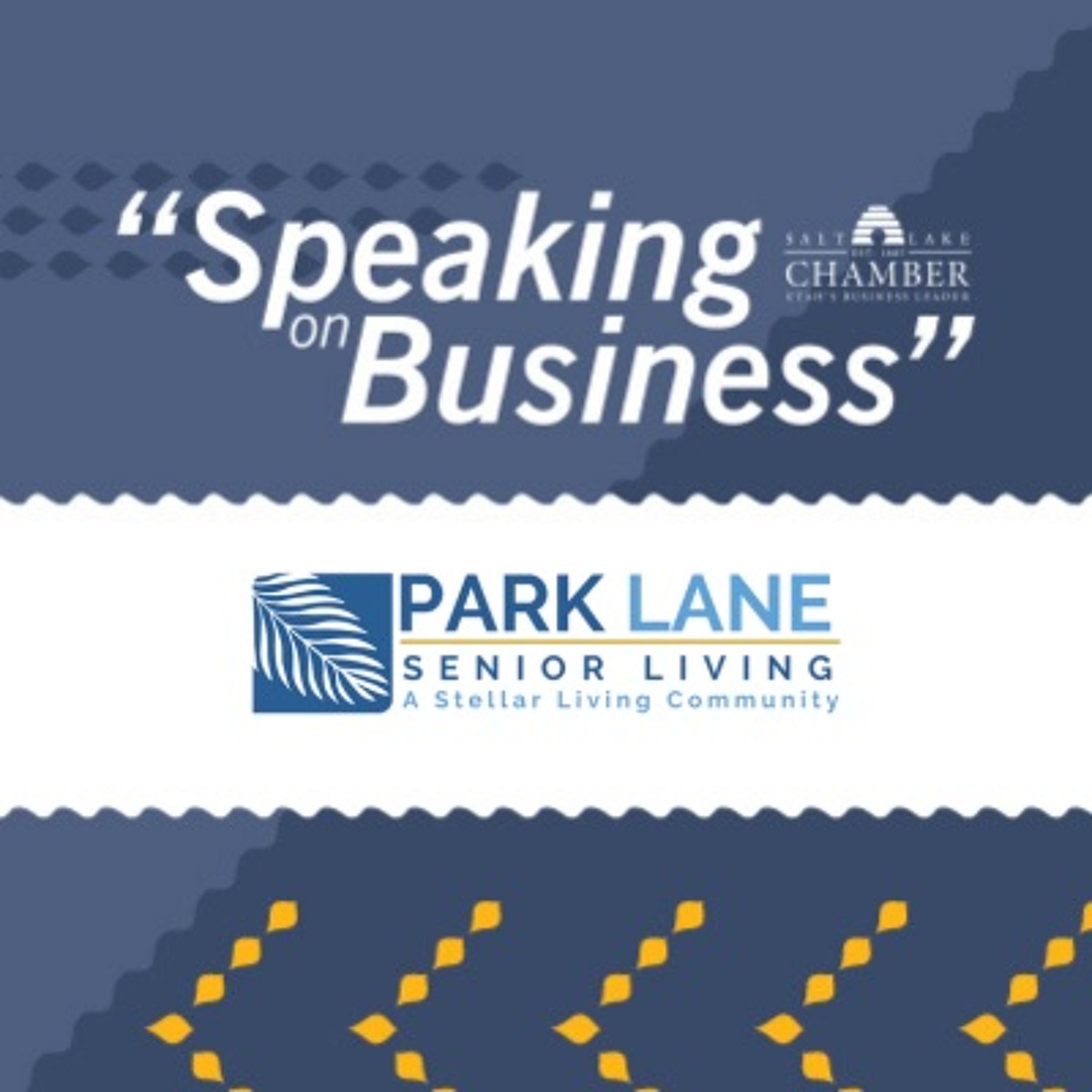 Speaking on Business: Park Lane Senior Living episode artwork
