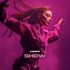 KARROW - Show