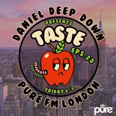 PURE FM LONDON PRESENTS - TASTE (EPS.23)
