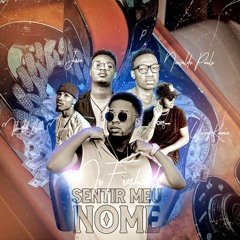 Sentir Meu Nome Feat. Young Kennie, Neovaldo Paulo, Jussa & Mbudzi Chi Moio