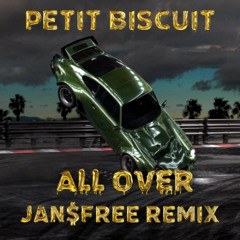 All Over (jan$free Remix) Performed by Asdek, Petit Biscuit