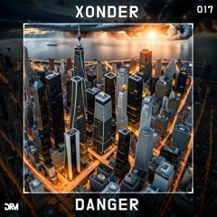 Xonder - Danger [Free Download]