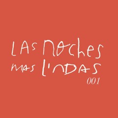 Las noches más lindas w/ Dj Lomalinda