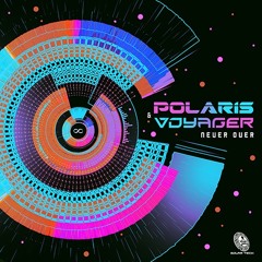Polaris & Voyager - Never over OUT NOW ✹