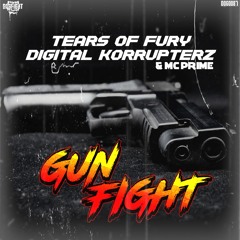 Tears of Fury & Digital Korrupterz & Mc Prime - Gun Fight