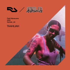 RA Live: TAAHLIAH - Field Maneuvers, UK