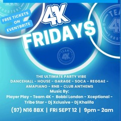 4k Fridayz