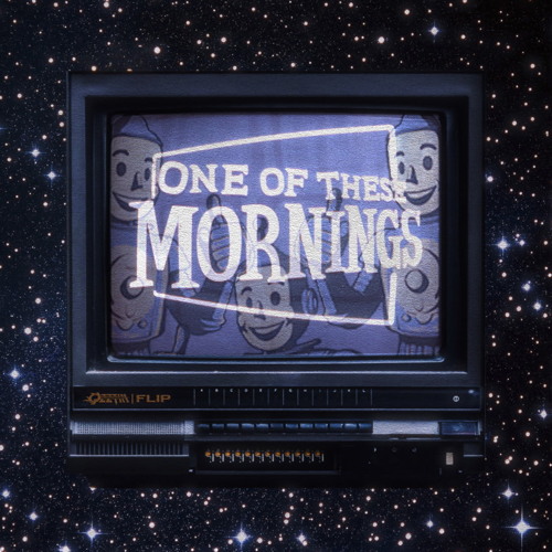 ZEDS DEAD - ONE OF THESE MORNINGS (OZZTIN FLIP)